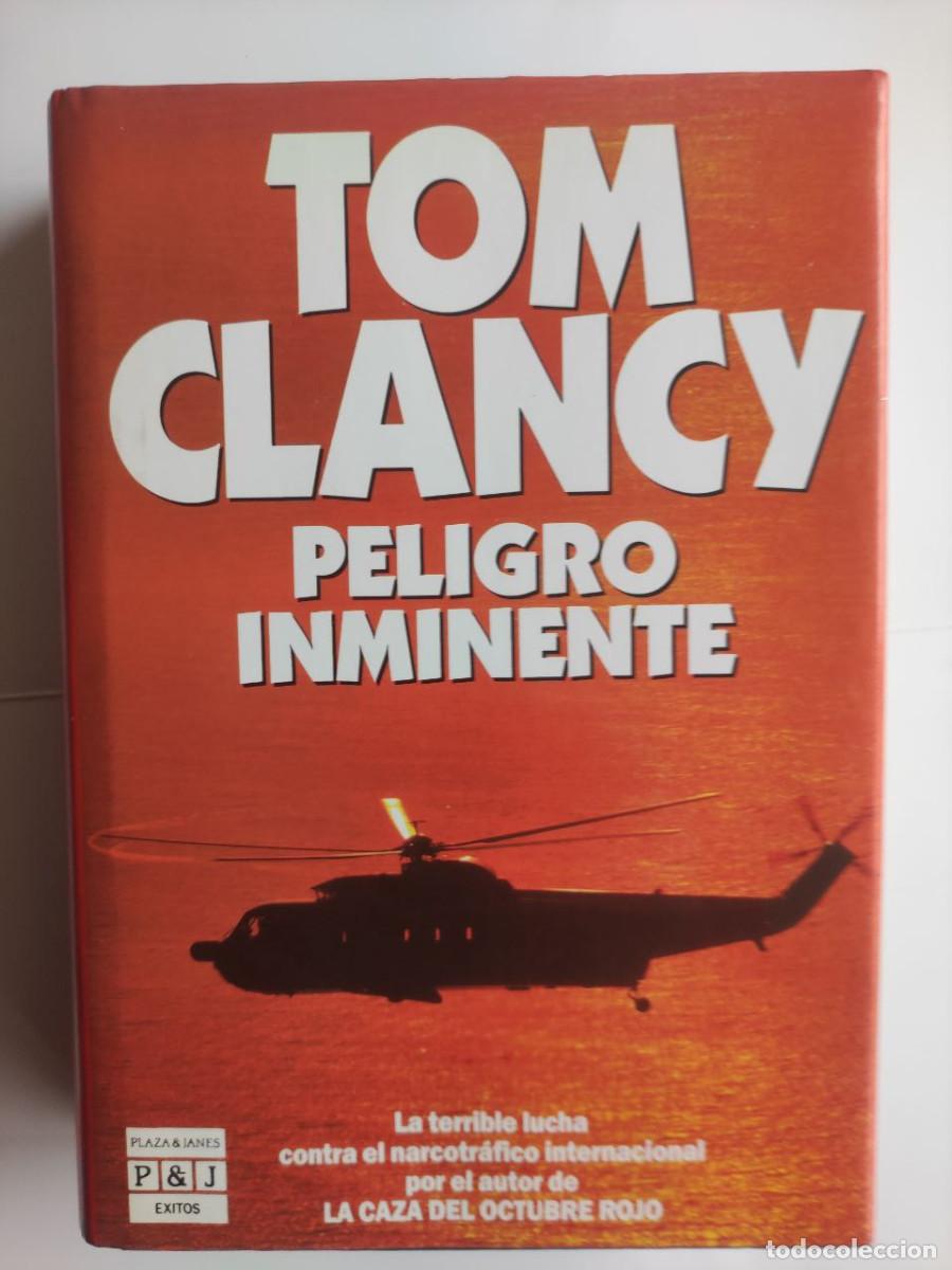 Libros de segunda mano: Peligro Inminente - Tom Clancy. 1&ordf; edici&oacute;n 1990 - Foto 1