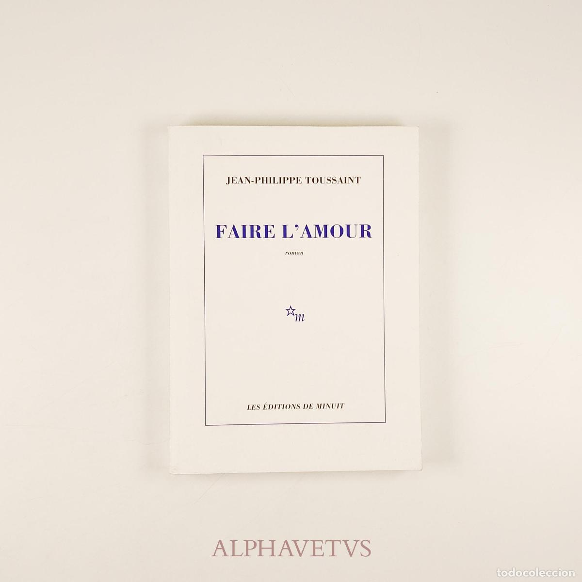 Libros de segunda mano: Faire L'Amour - Jean-philippe Toussaint