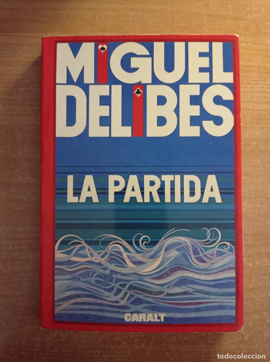 Second hand books: La Partida - Miguel Delibes - Caralt, 1982
