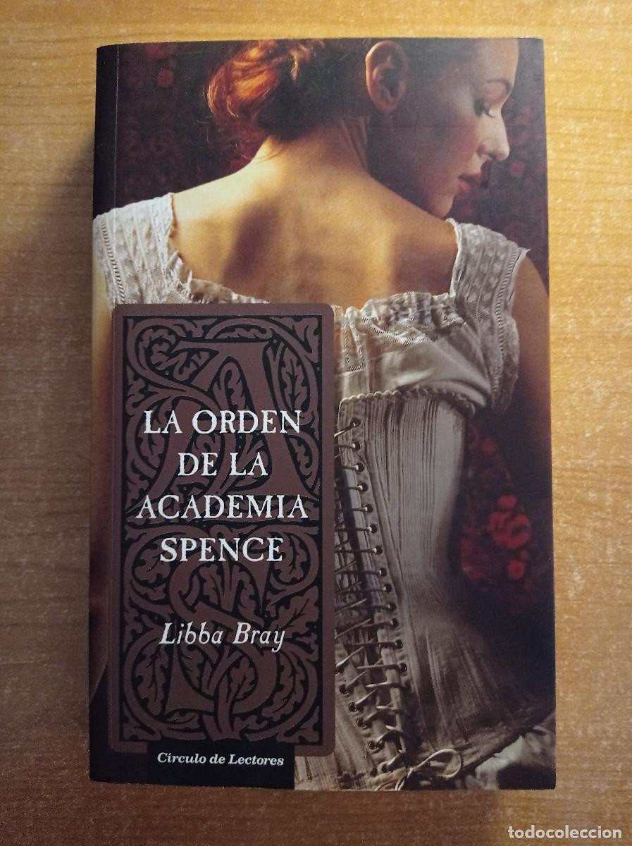 Second hand books: La Orden de la Academia Spence - Libba Bray - C&iacute;rculo de Lectores, 2006