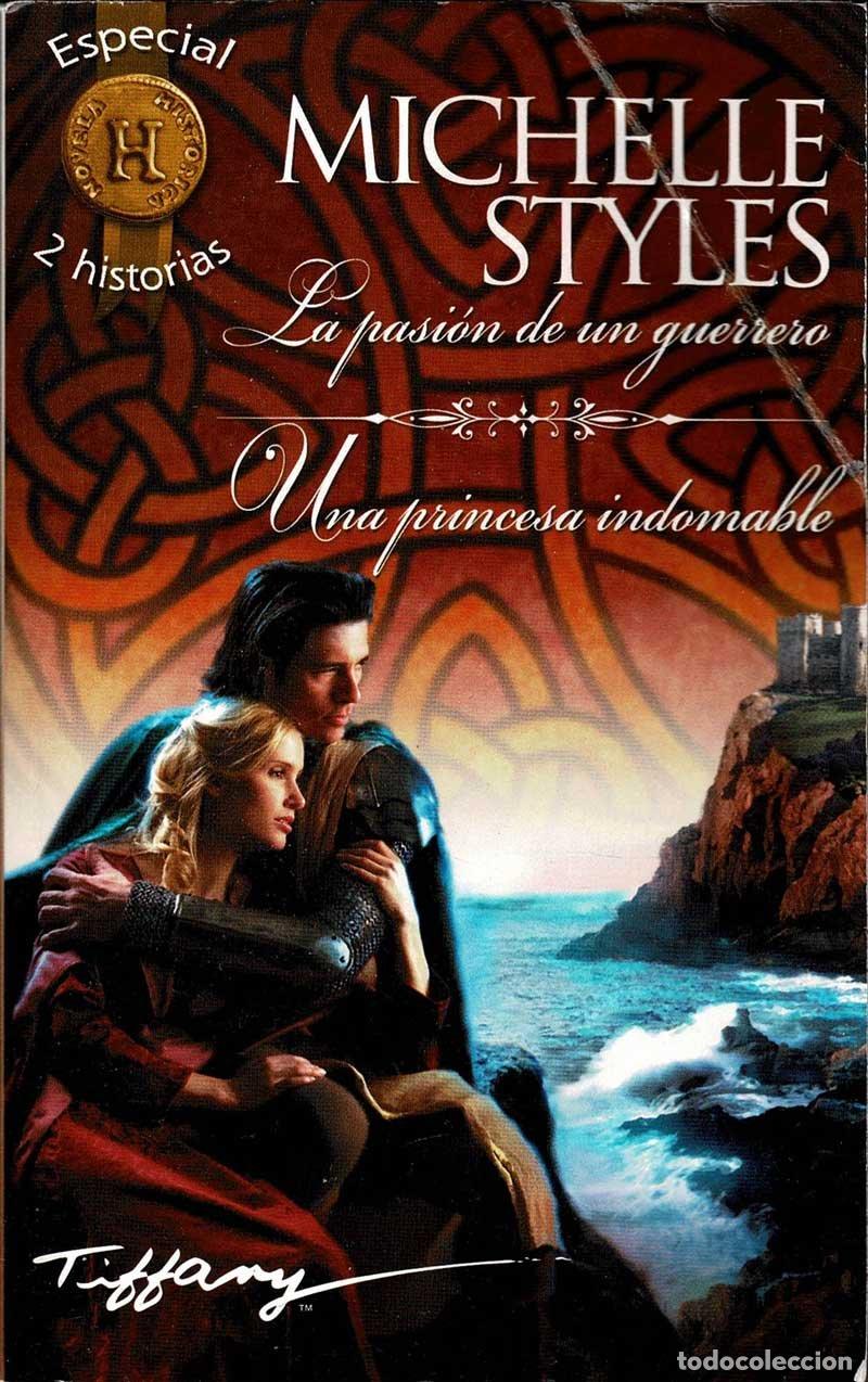 Libros de segunda mano: La pasi&oacute;n de un guerrero / Una princesa indomable - Michelle Styles