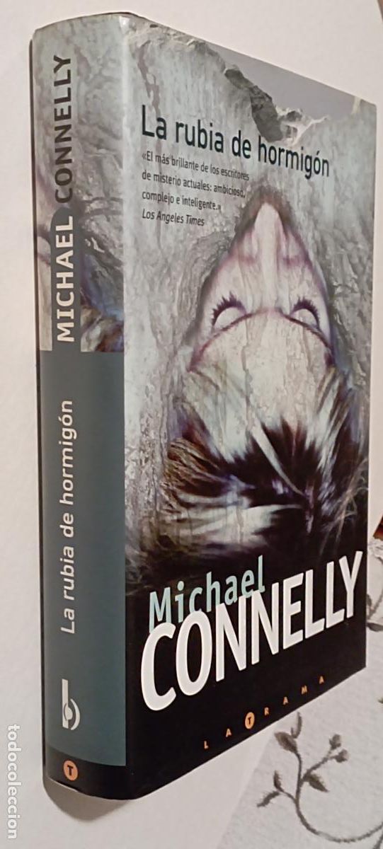 Libros de segunda mano: PLI - LA RUBIA DE HORMIG&Oacute;N - MICHAEL CONNELLY - COMO NUEVO 1&ordf; EDICI&Oacute;N 2004 - EDICIONES B