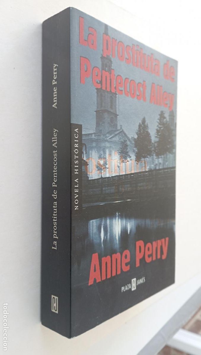 Libros de segunda mano: PLI - ANNE PERRY - LA PROSTITUTA DE PENTECOST ALLEY - 1&ordf; EDICI&Oacute;N 2000 PLAZA & JANES