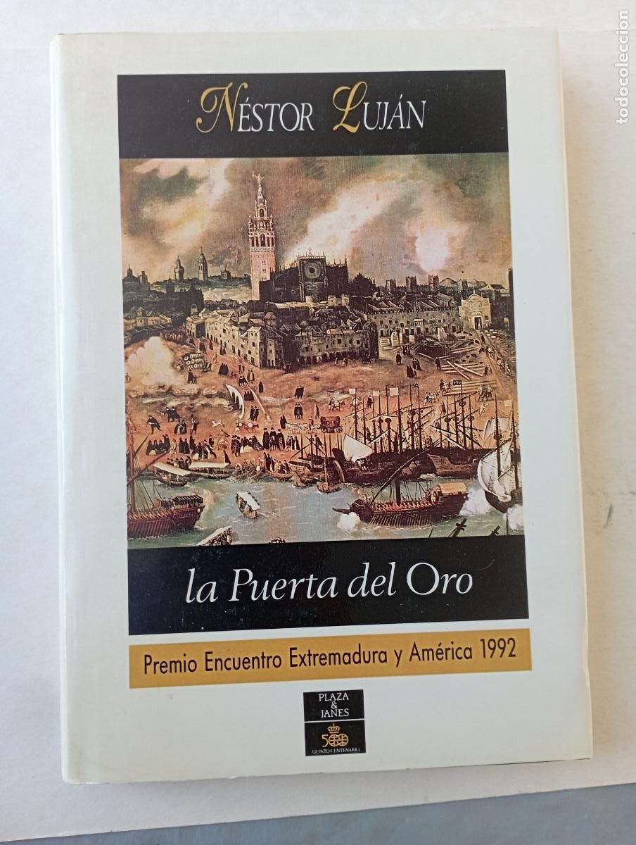 Libros de segunda mano: PLI - LA PUERTA DEL ORO - NESTOR LUJAN - 1&ordf; EDICI&Oacute;N 1990 - TAPA DURA CON SOBRECUBIERTA