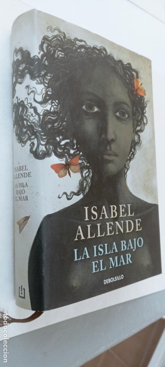 Libros de segunda mano: PLI - LA ISLA BAJO EL MAR - ISABEL ALLENDE - 1&ordf; EDICI&Oacute;N 2010
