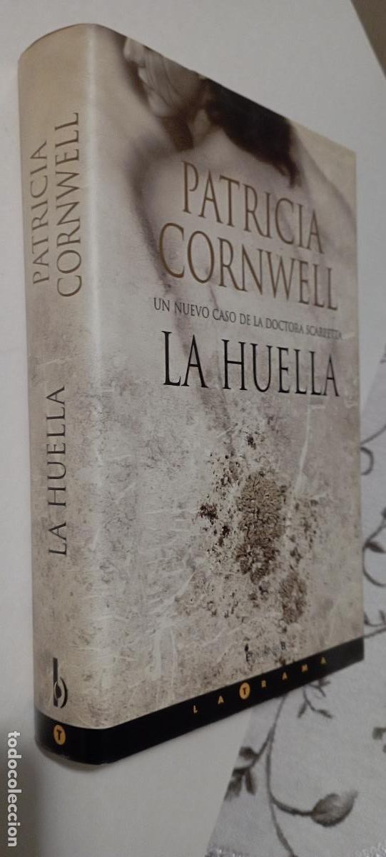 Libri di seconda mano: PLI - PATRICIA CORWELL - LA HUELLA, UN NUEVO CASO DE LA DOCTORA SCARPETTA -1&ordf; EDICI&Oacute;N 2005