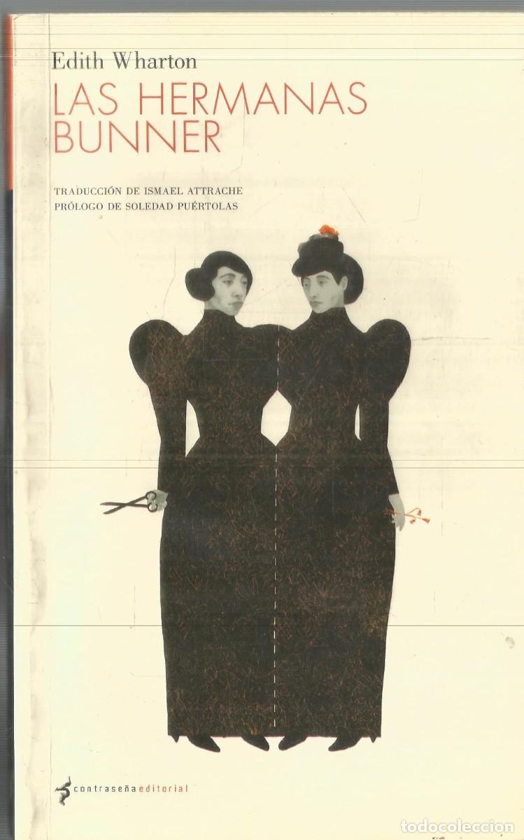 Libros de segunda mano: EDITH WHARTON. LAS HERMANAS BUNNER. CONTRASE&Ntilde;A EDITORIA - Foto 1