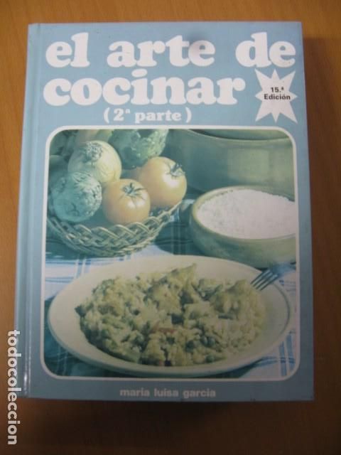 Gebrauchte B&uuml;cher: El arte de cocinar 2&ordf; Parte. Mar&iacute;a Luisa Garc&iacute;a