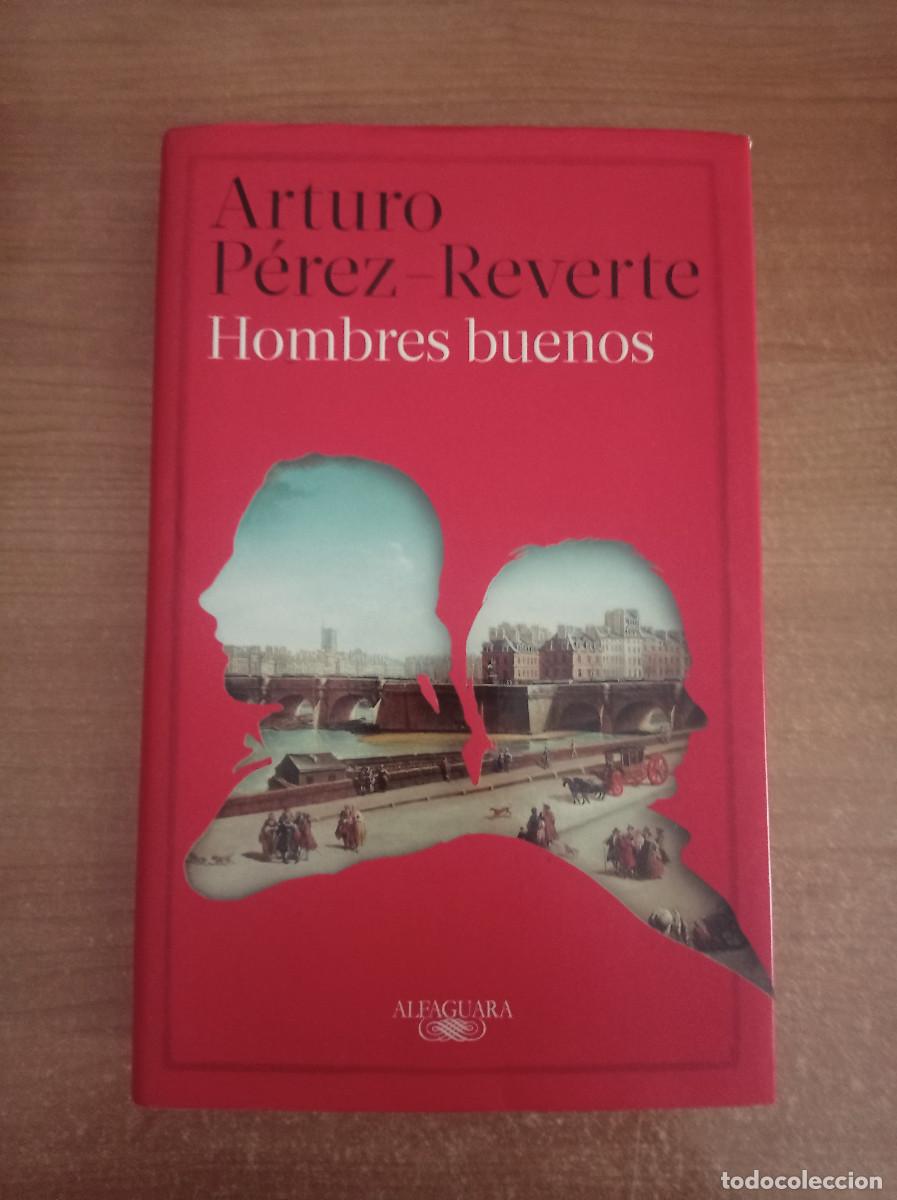 Libros de segunda mano: Hombres buenos - Arturo P&eacute;rez-Reverte - Alfaguara, 2015
