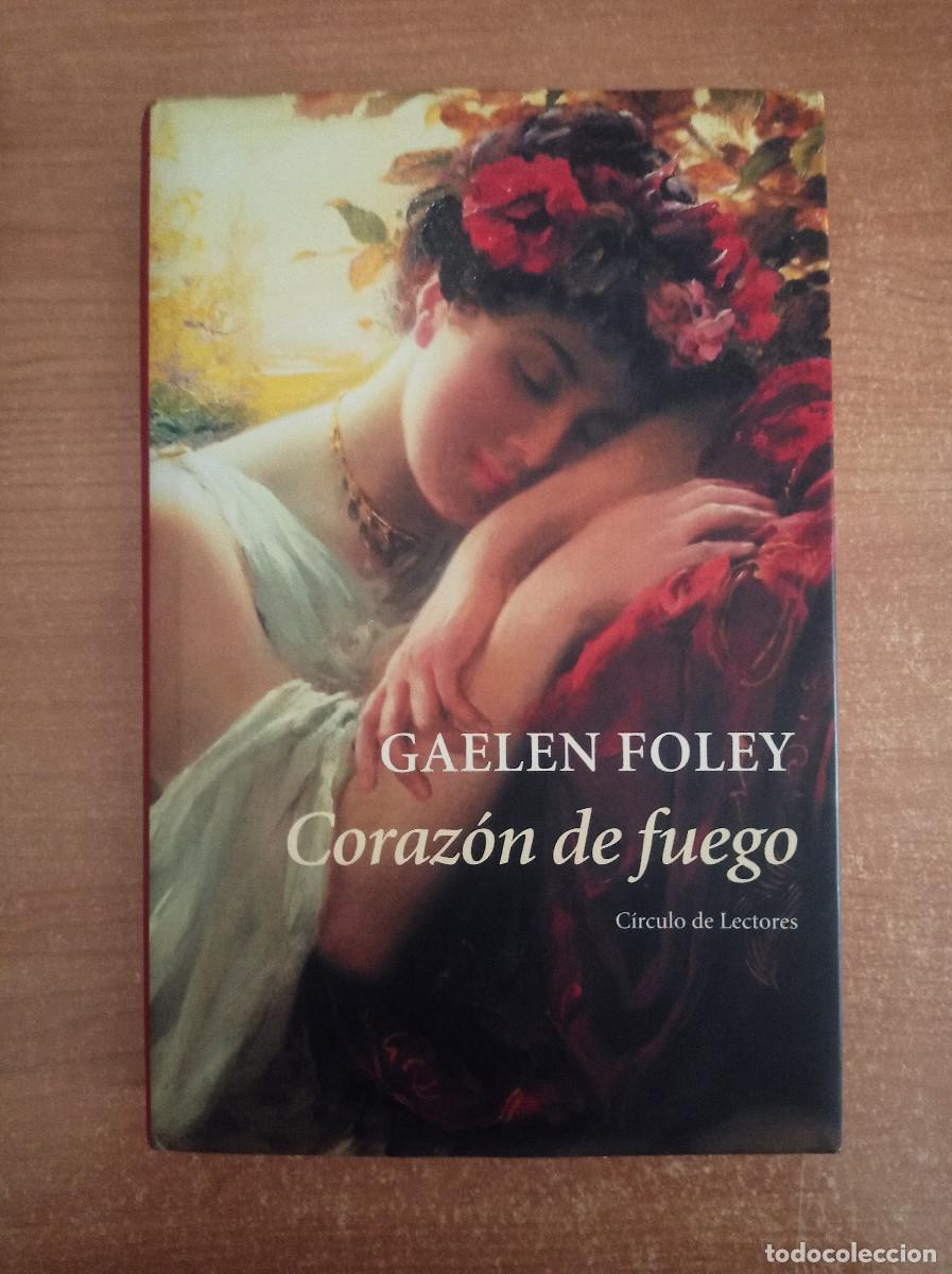 Libros de segunda mano: Coraz&oacute;n de fuego - Gaelen Foley - C&iacute;rculo de Lectores, 2005