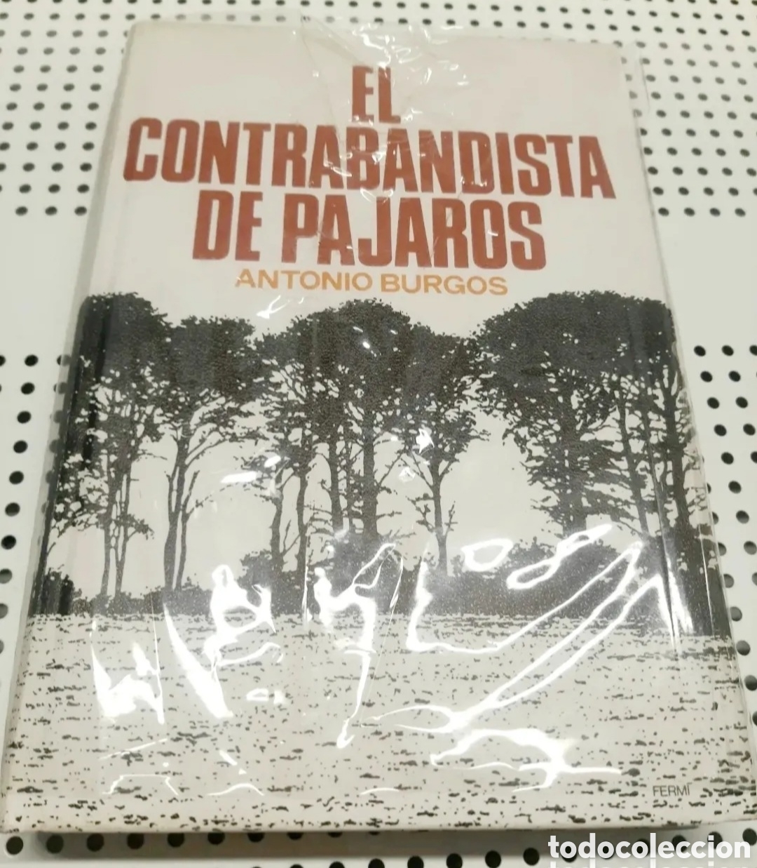 Libros de segunda mano: el contrabandista de p&aacute;jaros antonio burgos