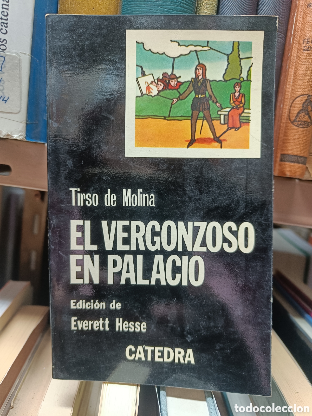 Libros de segunda mano: EL VERGONZOSO EN PALACIO. TIRSO DE MOLINA. C&Aacute;TEDRA. LETRAS HISP&Aacute;NICAS