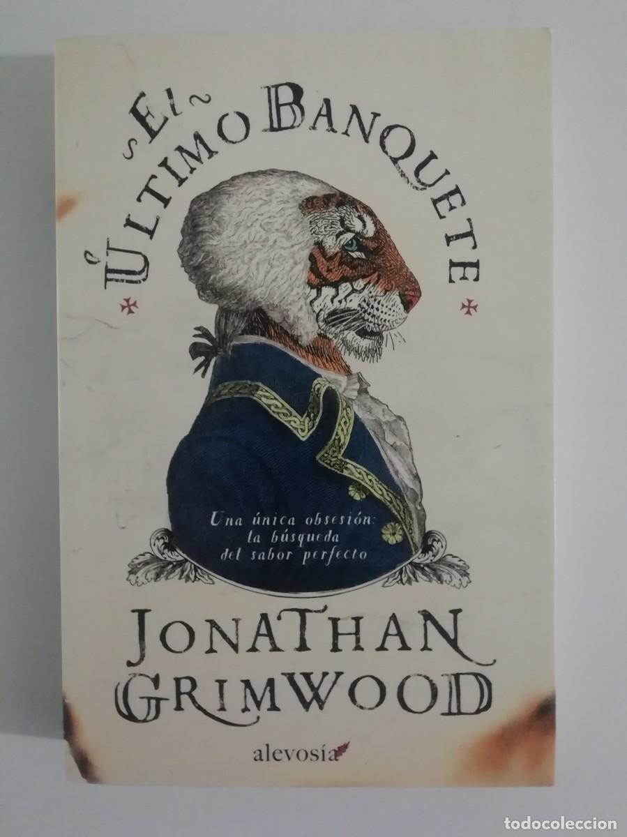 Libros de segunda mano: EL &Uacute;LTIMO BANQUETE - JONATHAN GRIMWOOD - ED. ALEVOS&Iacute;A/SIRUELA 2014