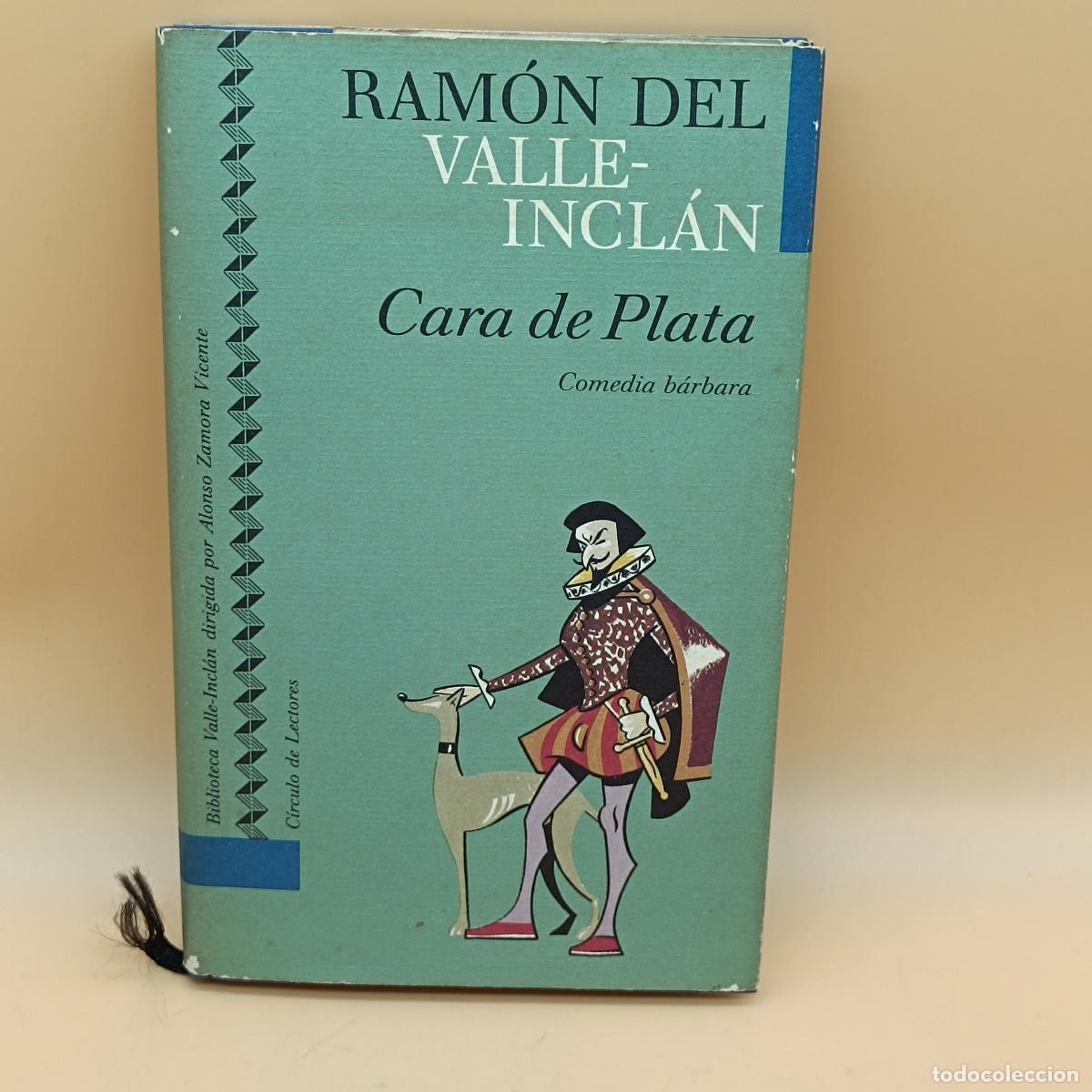 Libros de segunda mano: LIBRO CARA DE PLATA. COMEDIA BARBARA. RAMON DEL VALLE INCLAN. - Foto 1
