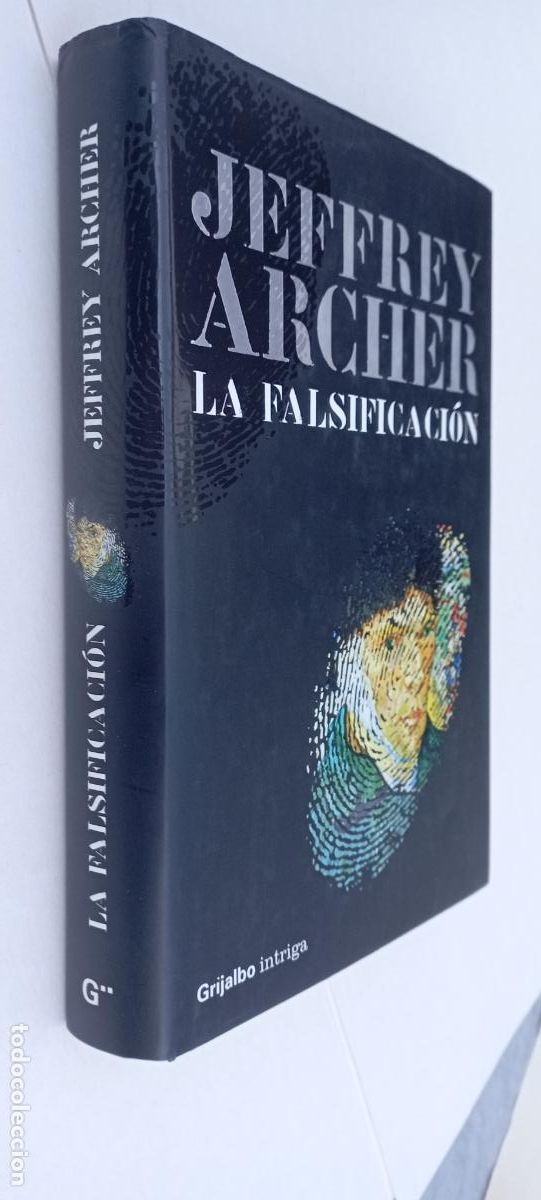 Libros de segunda mano: PLI - LA FALSIFICACI&Oacute;N - JEFFREY ARCHER - MUY NUEVO - 1&ordf; EDICI&Oacute;N 2006 GRIJALBO, TAPA DURA Y SOBRECU