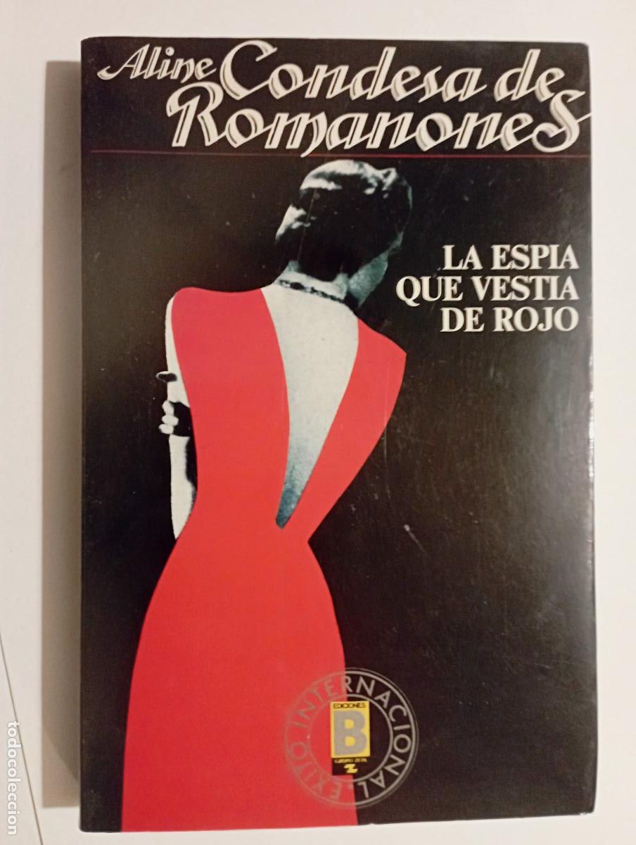 Libros de segunda mano: PLI - LA ESP&Iacute;A QUE VEST&Iacute;A DE ROJO - ALINE CONDESA DE ROMANONES - 1988 - BUENA CONSERVACI&Oacute;N