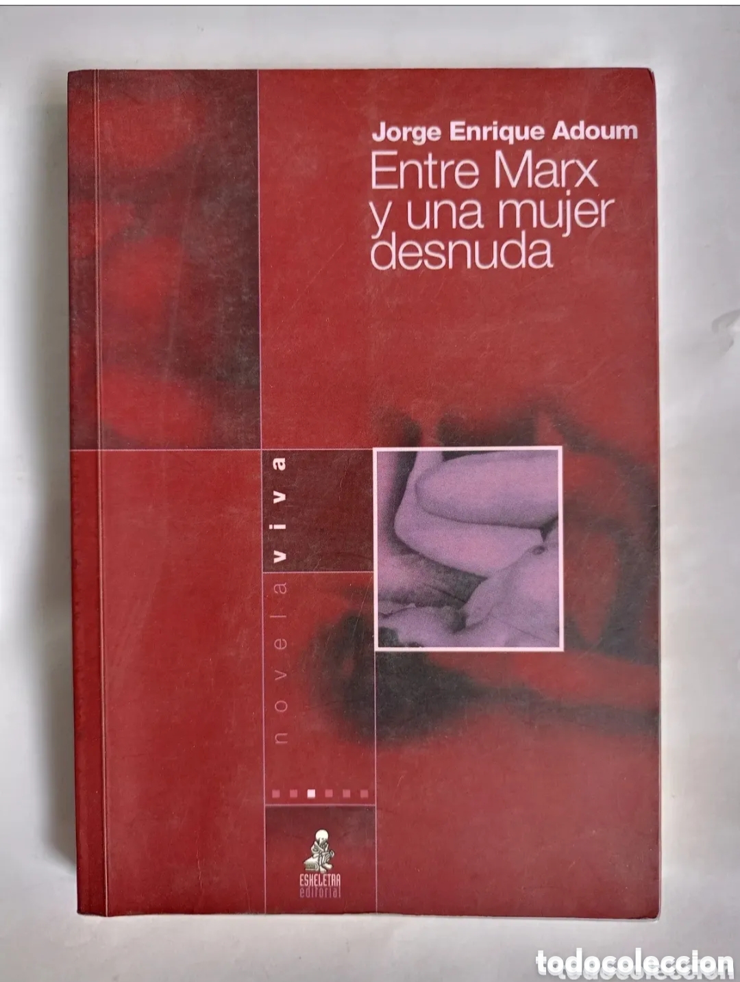 Livres d'occasion: Entre Marx y una mujer desnuda Jorge Enrique Adoum