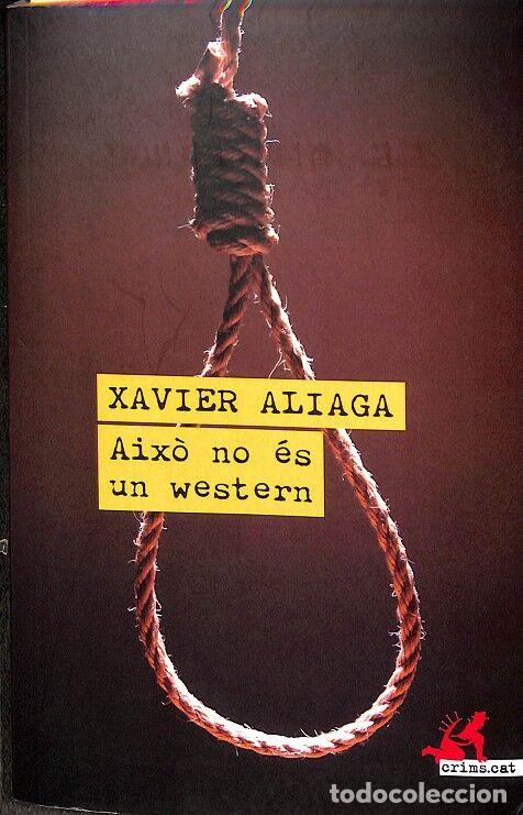 Second hand books: AIX&Ograve; NO &Eacute;S UN WESTERN - ALIAGA, XAVIER - CRIMS.CAT - 2024 - 83