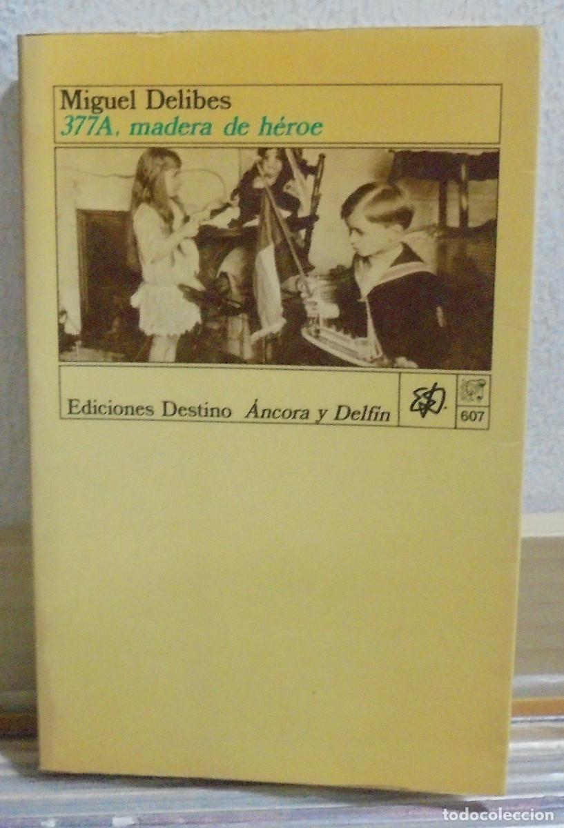 Libros de segunda mano: 377A, madera de heroe. Miguel Delibes - Foto 1