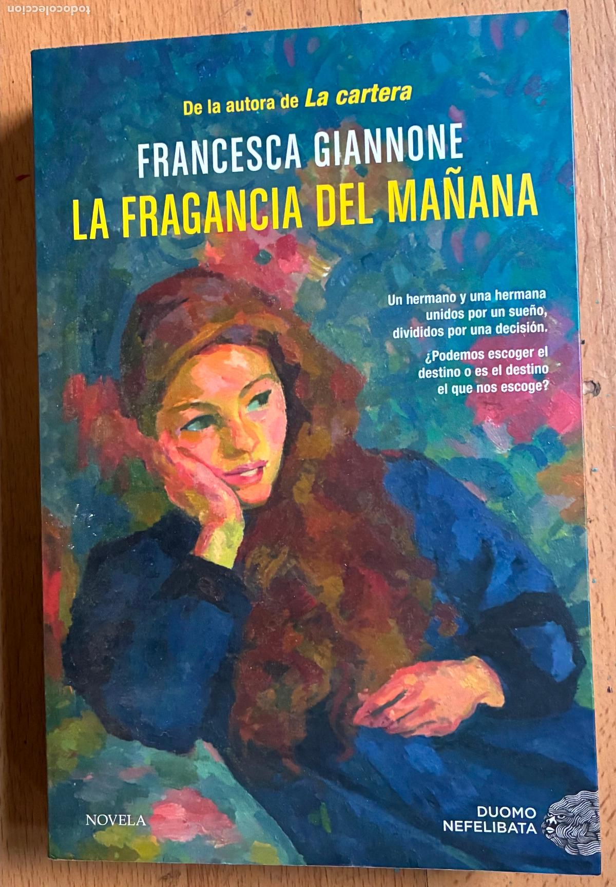 Libros de segunda mano: LA FRAGANCIA DEL MA&Ntilde;ANA, Francesca Giannone