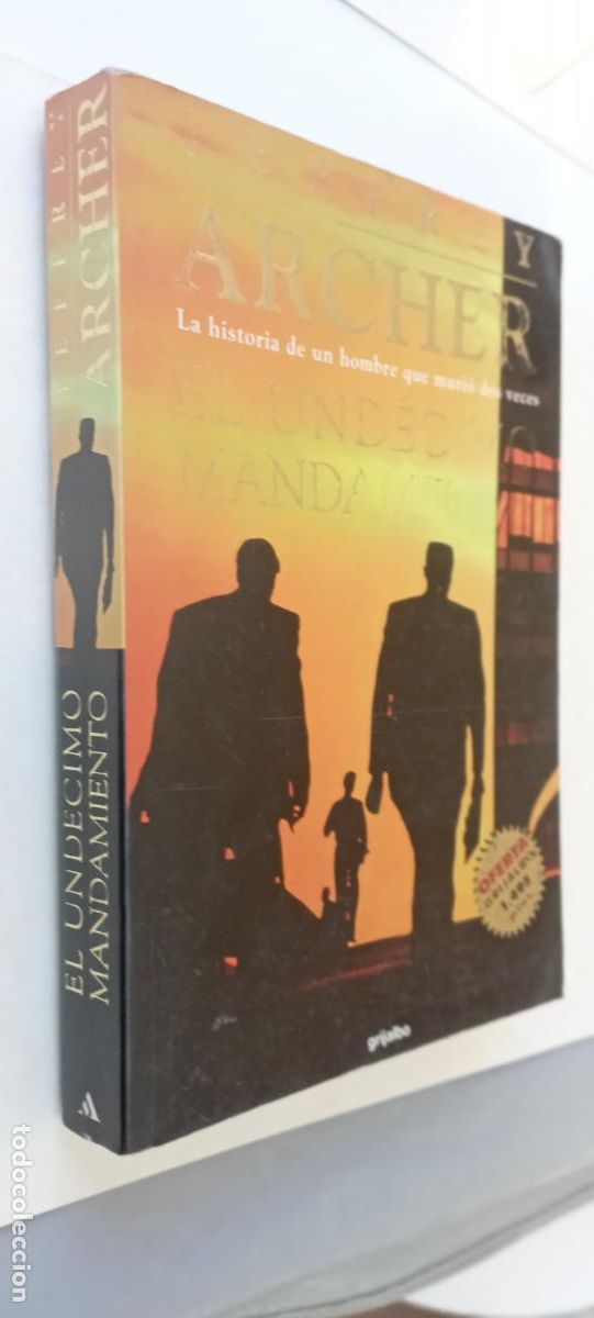 Libros de segunda mano: PLI - JEFFREY ARCHER - EL UNDECIMO MANDAMIENTO - LA HISTORIA DE UN HOMBRE QUE MURI&Oacute; DOS VECES