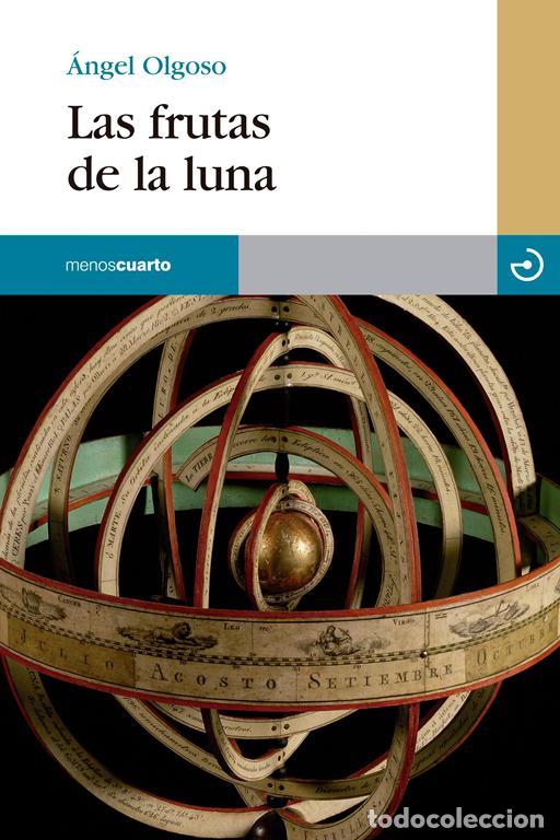 Gebrauchte B&uuml;cher: Las frutas de la luna. - Olgoso, &Aacute;ngel.