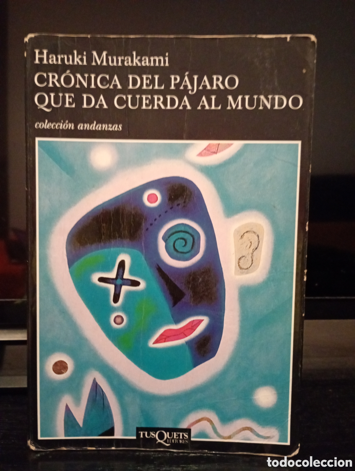 Libri di seconda mano: Haruki Murakami - Cr&oacute;nica del p&aacute;jaro que da la cuerda al mundo