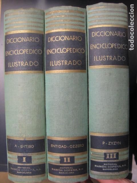 Libros de segunda mano: Diccionario Enciclop&eacute;dico Ilustrado, en TRES TOMOS. Editorial Ram&oacute;n Sopena.