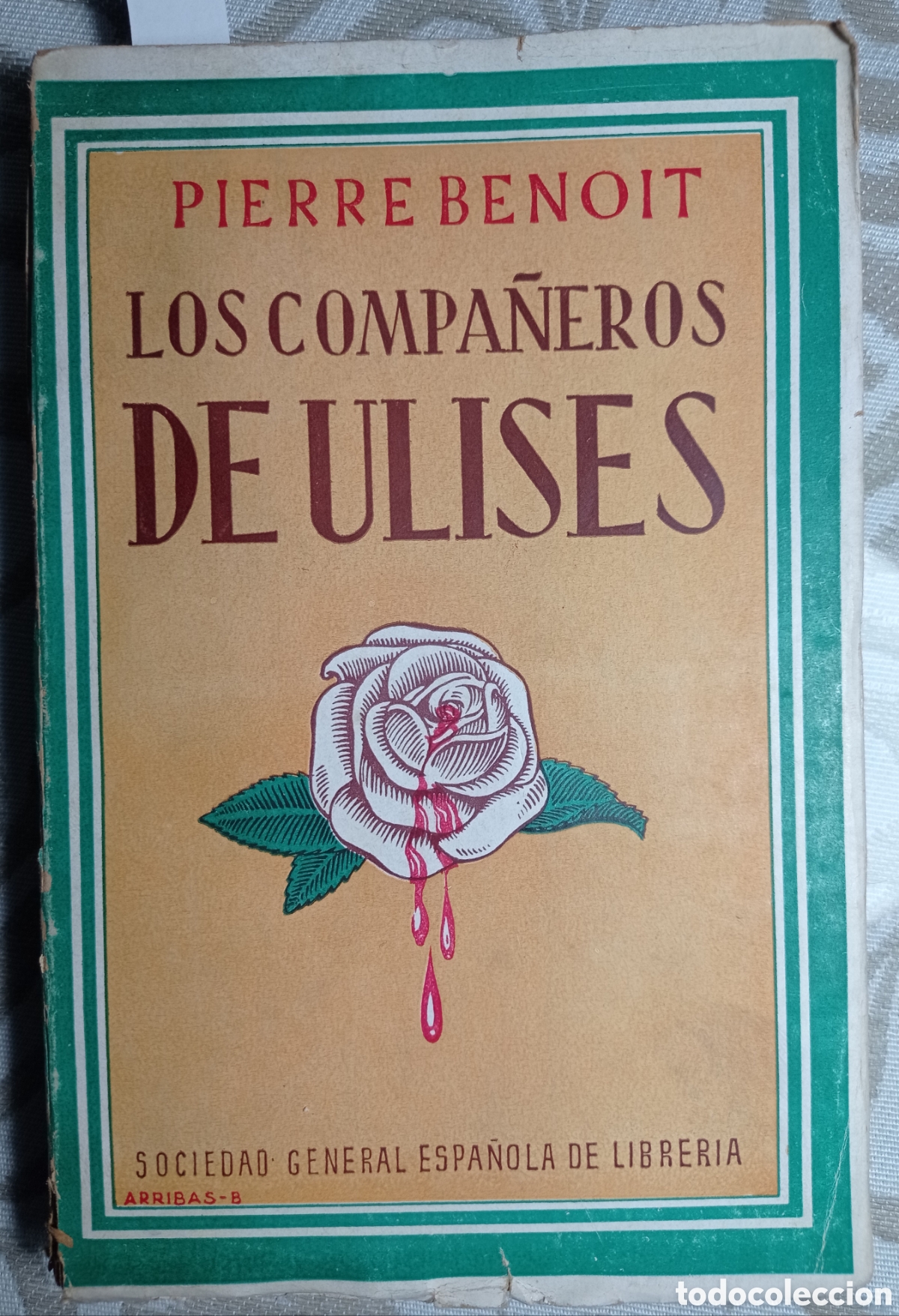Libros de segunda mano: LOS COMPA&Ntilde;EROS DE ULISES. PIERRE BENOIT. NOVELA DE AVENTURAS