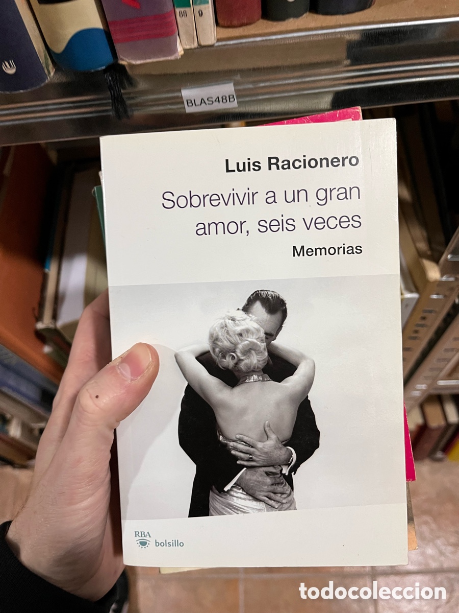 Libros de segunda mano: BLAS48B Luis Racionero Sobrevivir a un gran amor, seis veces Memorias