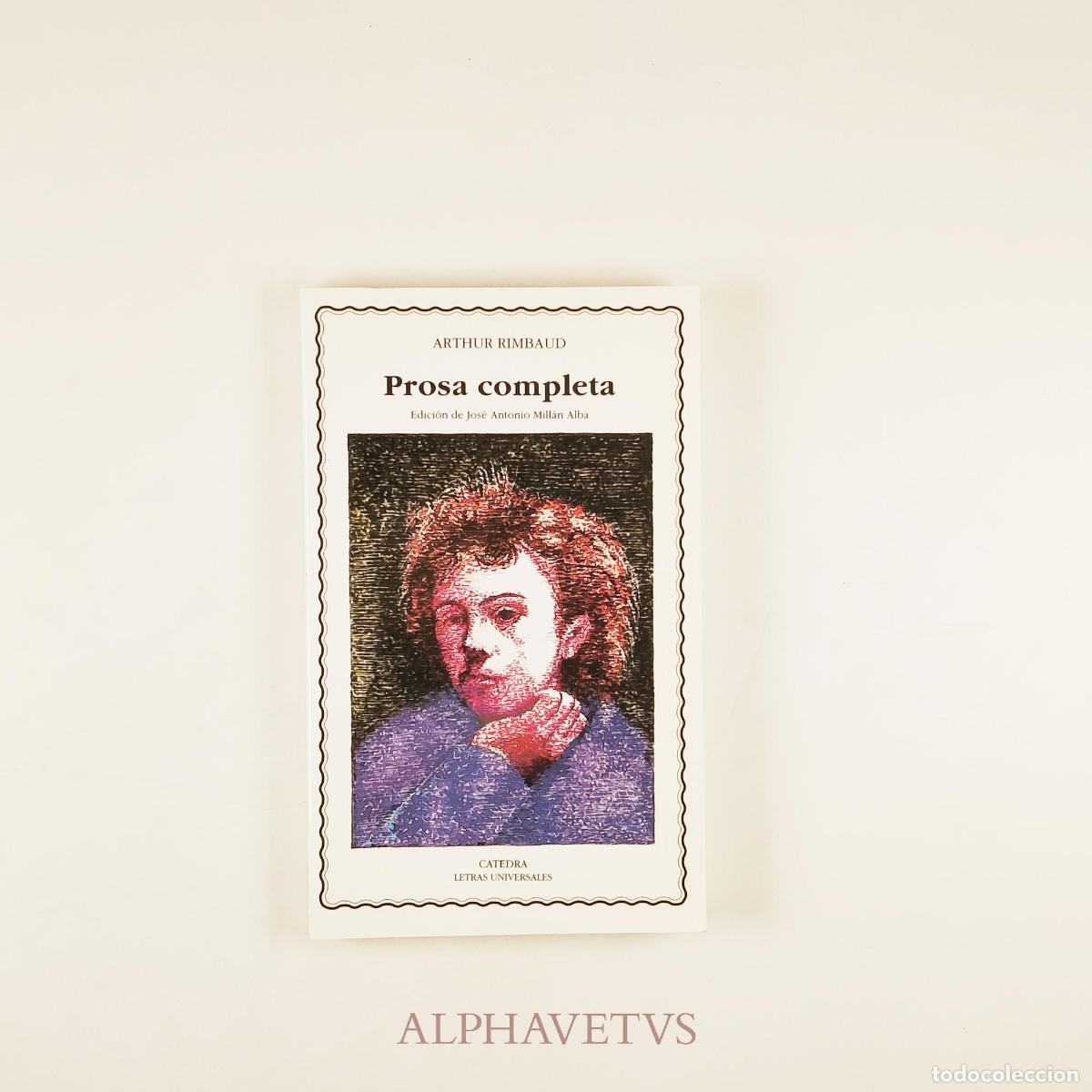 Libros de segunda mano: Prosa completa - C&aacute;tedra - Arthur Rimbaud - Foto 1