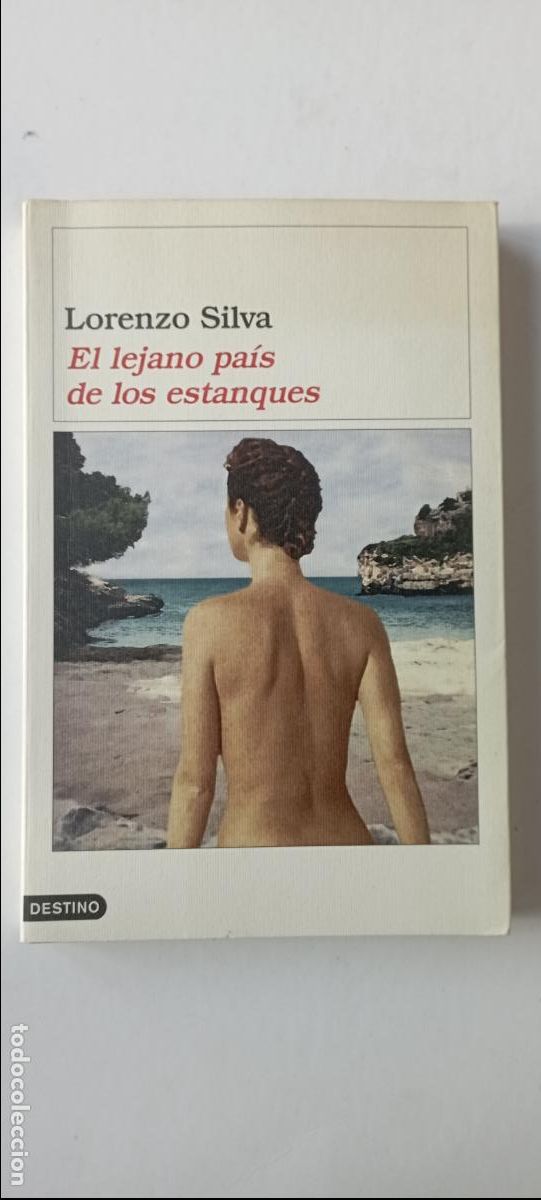Libros de segunda mano: PLI - EL LEJANO PA&Iacute;S DE LOS ESTANQUES - LORENZO SILVA - EDI. DESTINO - MUY NUEVO