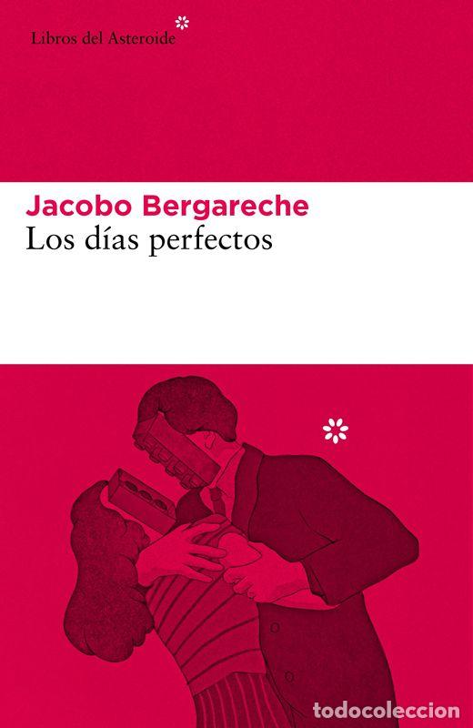 Libros de segunda mano: Los d&iacute;as perfectos. - Bergareche Mendoza, Jacobo.
