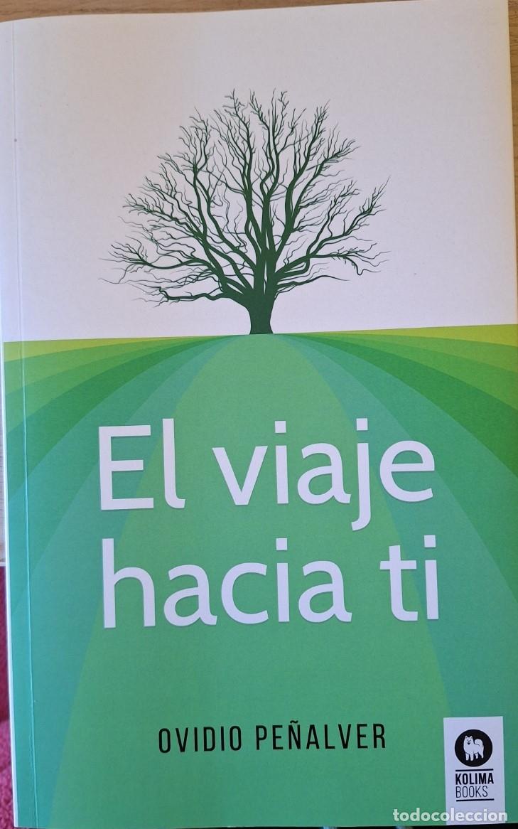 Libros de segunda mano: EL VIAJE HACIA TI. - PE&Ntilde;ALVER, Ovidio.
