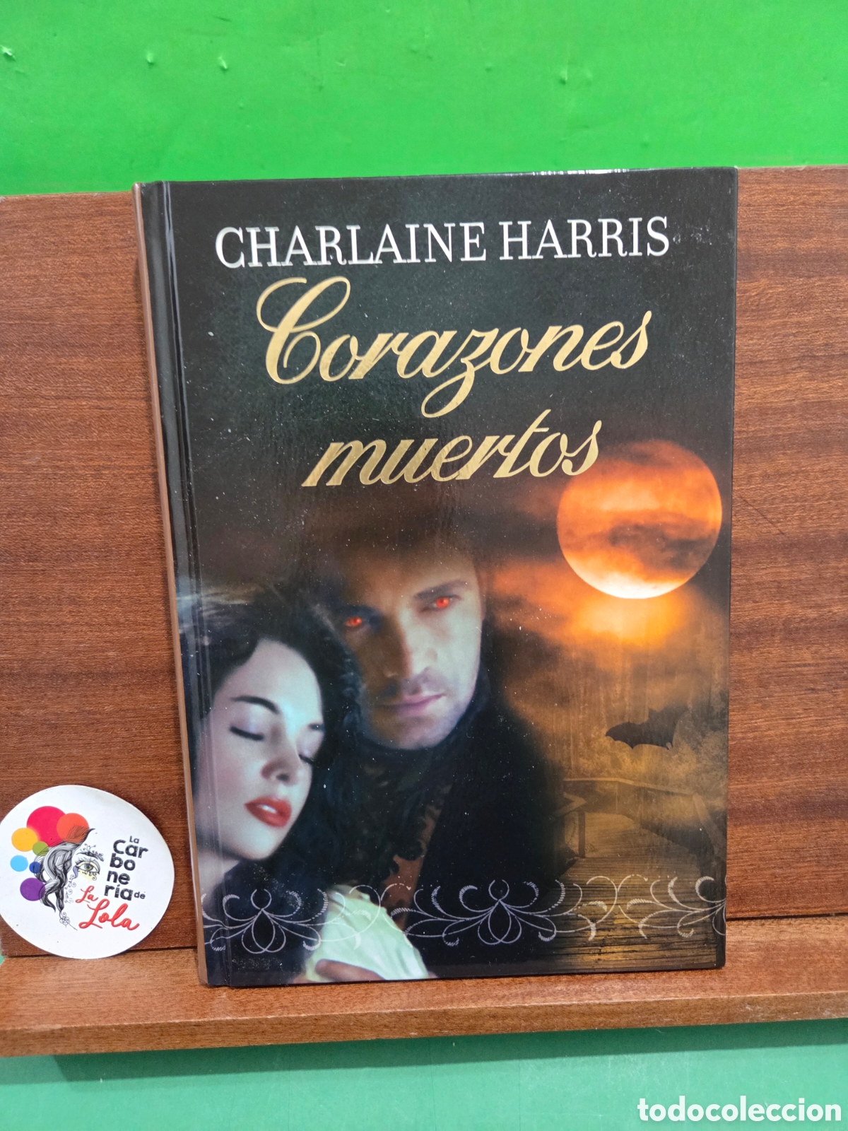 Libros de segunda mano: &rdquo;&rdquo;CORAZONES MUERTOS&rdquo;&rdquo;...CHARLAINE HARRIS...RBA...2010...