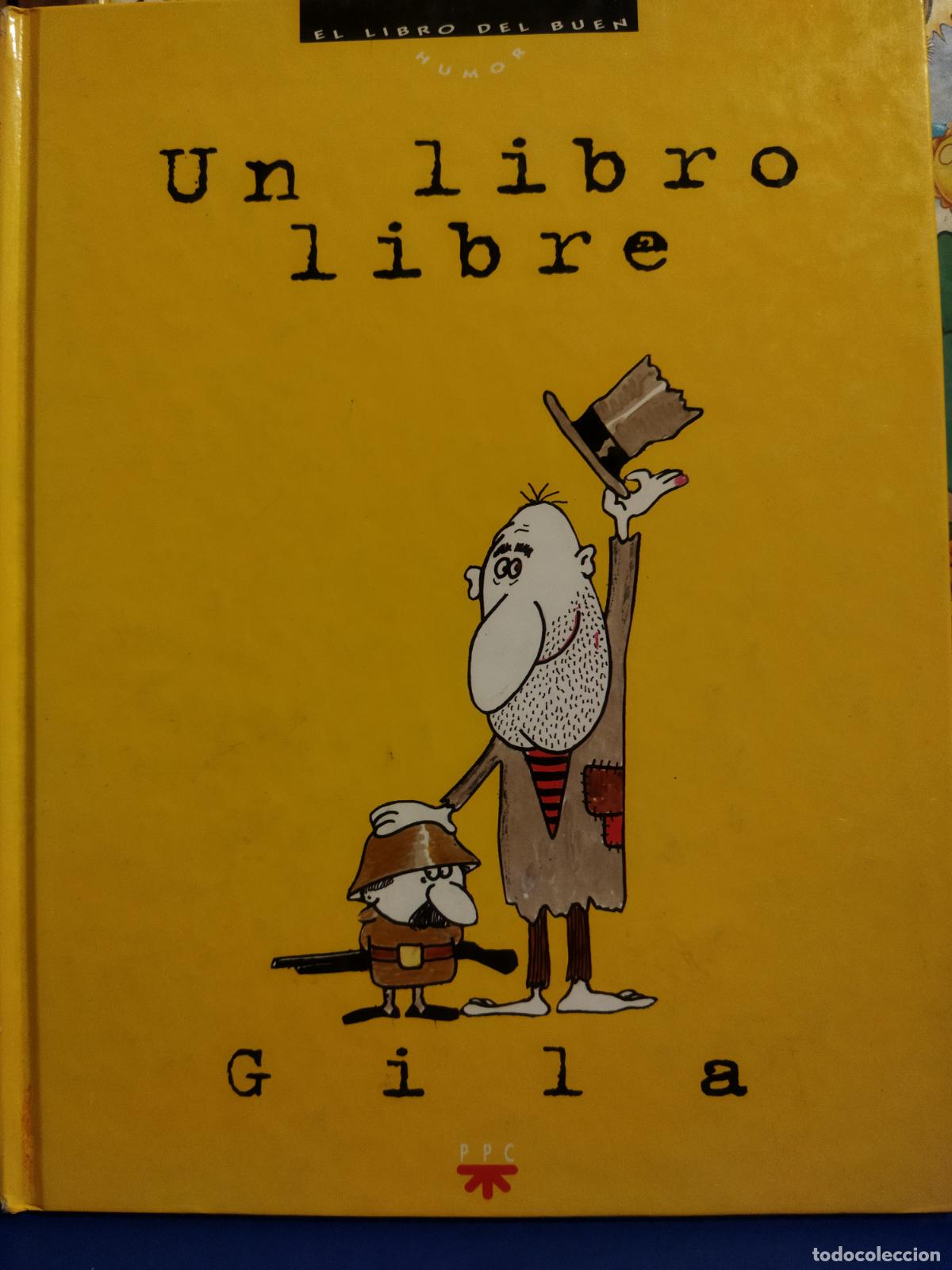 Libros de segunda mano: Un libro libre Gila el libro del buen