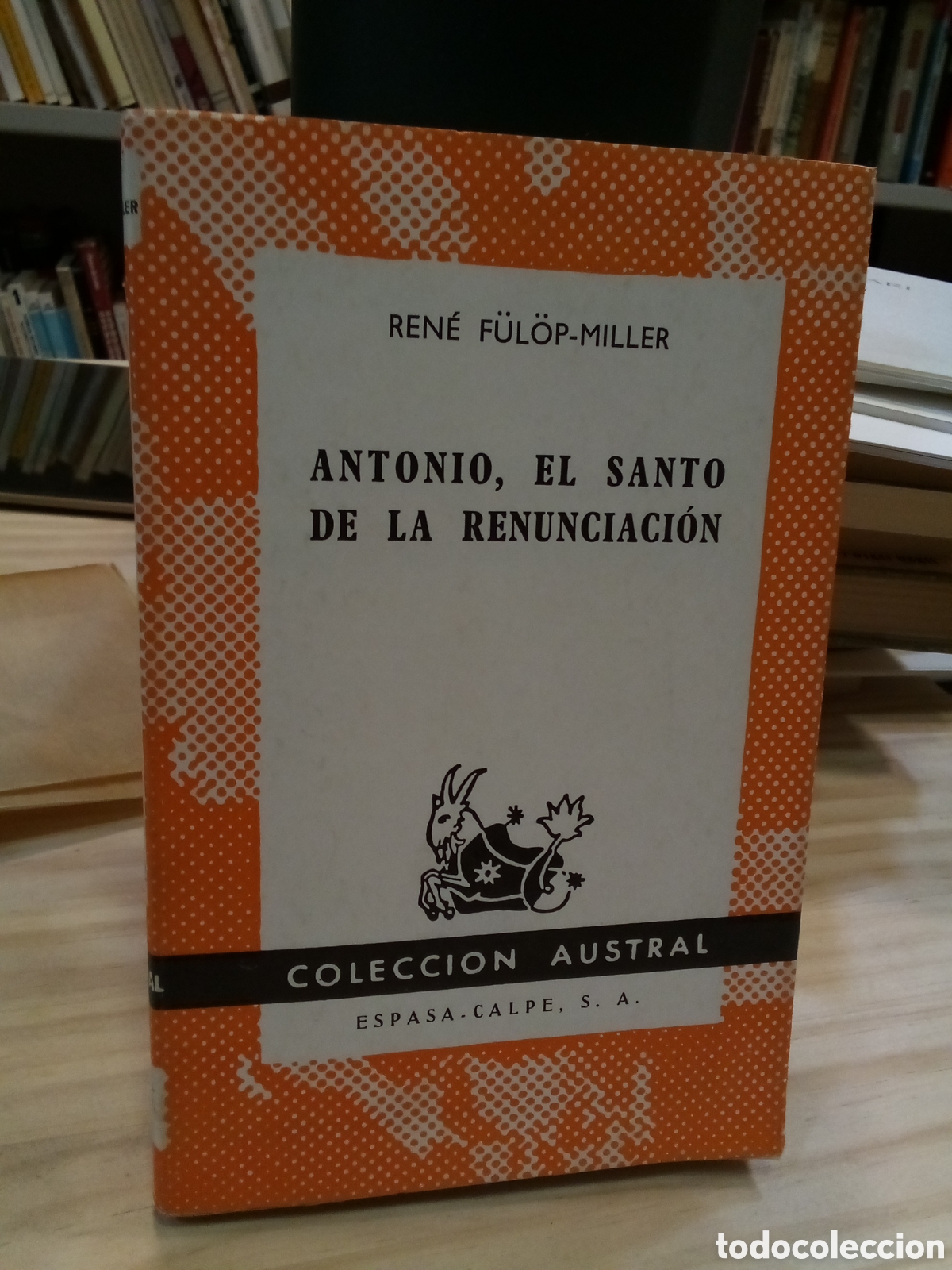 Libri di seconda mano: Antonio, el santo de la renunciaci&oacute;n - Ren&eacute; F&uuml;l&ouml;p-Miller