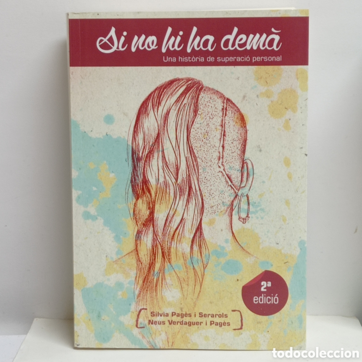 Libros de segunda mano: SI NO HI HA DEM&Agrave;, S&Iacute;LVIA PAG&Egrave;S - NEUS VERDAGUER (2a. ed. 2016)