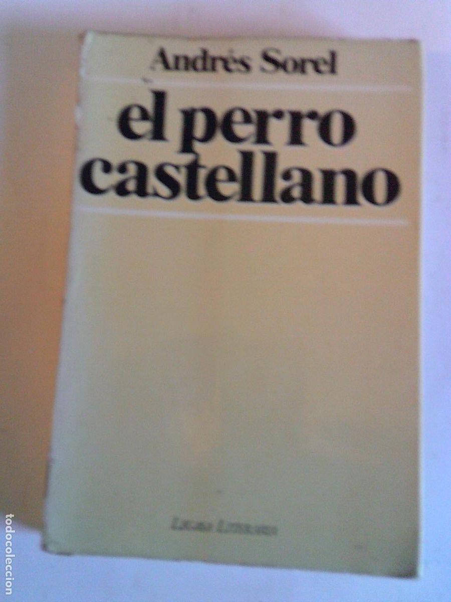 Libros de segunda mano: El perro castellano Andr&eacute;s Sorel