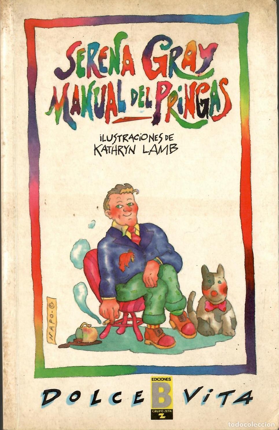 Libros de segunda mano: Manual del pringas - Serena Gray; Ediciones B, Dolce Vita