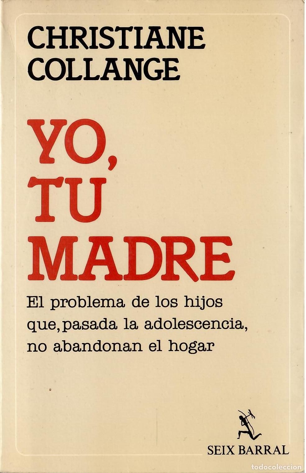 Libros de segunda mano: Yo, tu madre - Christiane Collange; Seix Barral