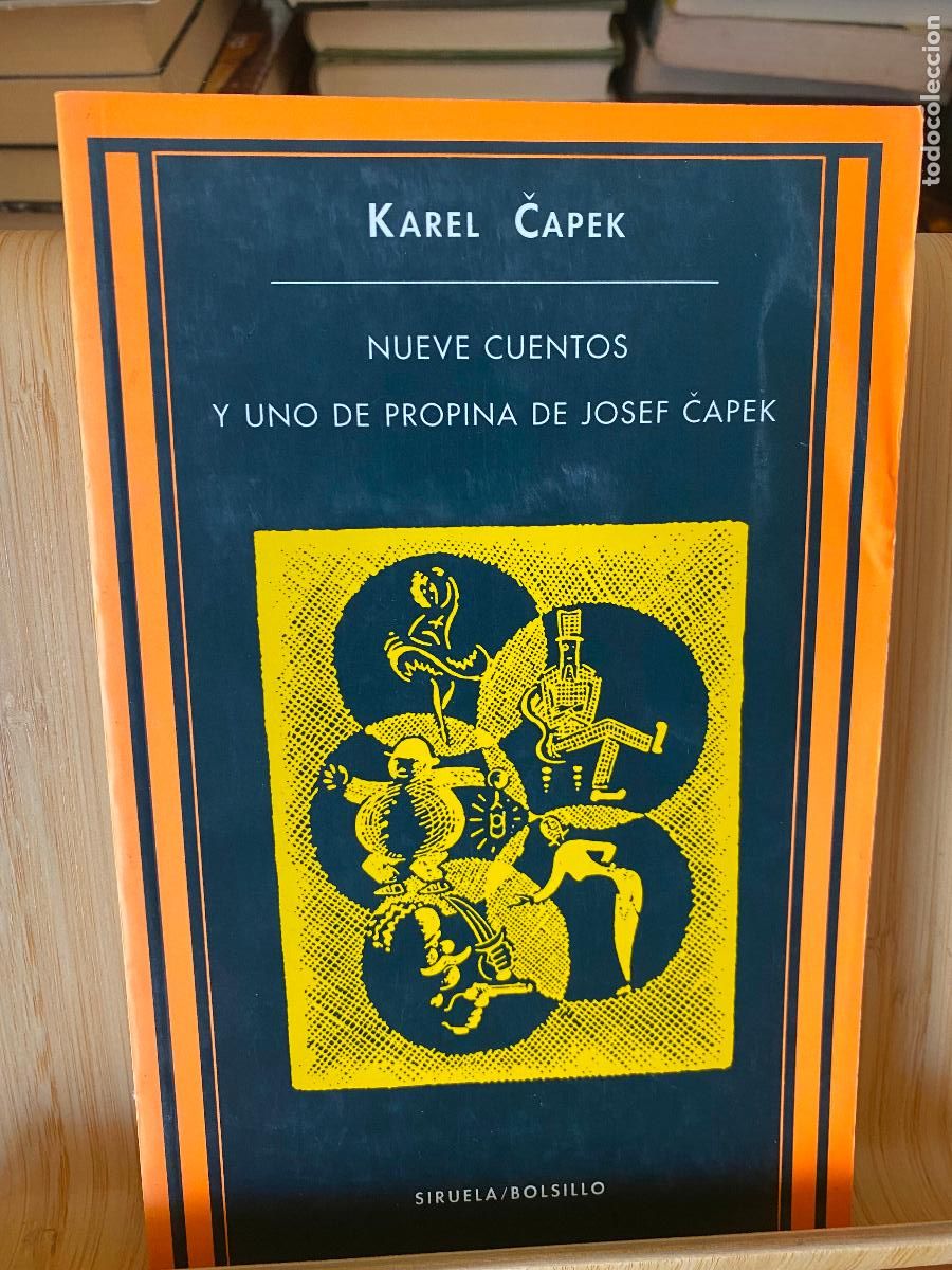 Libros de segunda mano: NUEVE CUENTOS Y UNO DE PROPINA DE JOSEF KAPEK. KAREL KAPEK. EDITORIAL SIRUELA