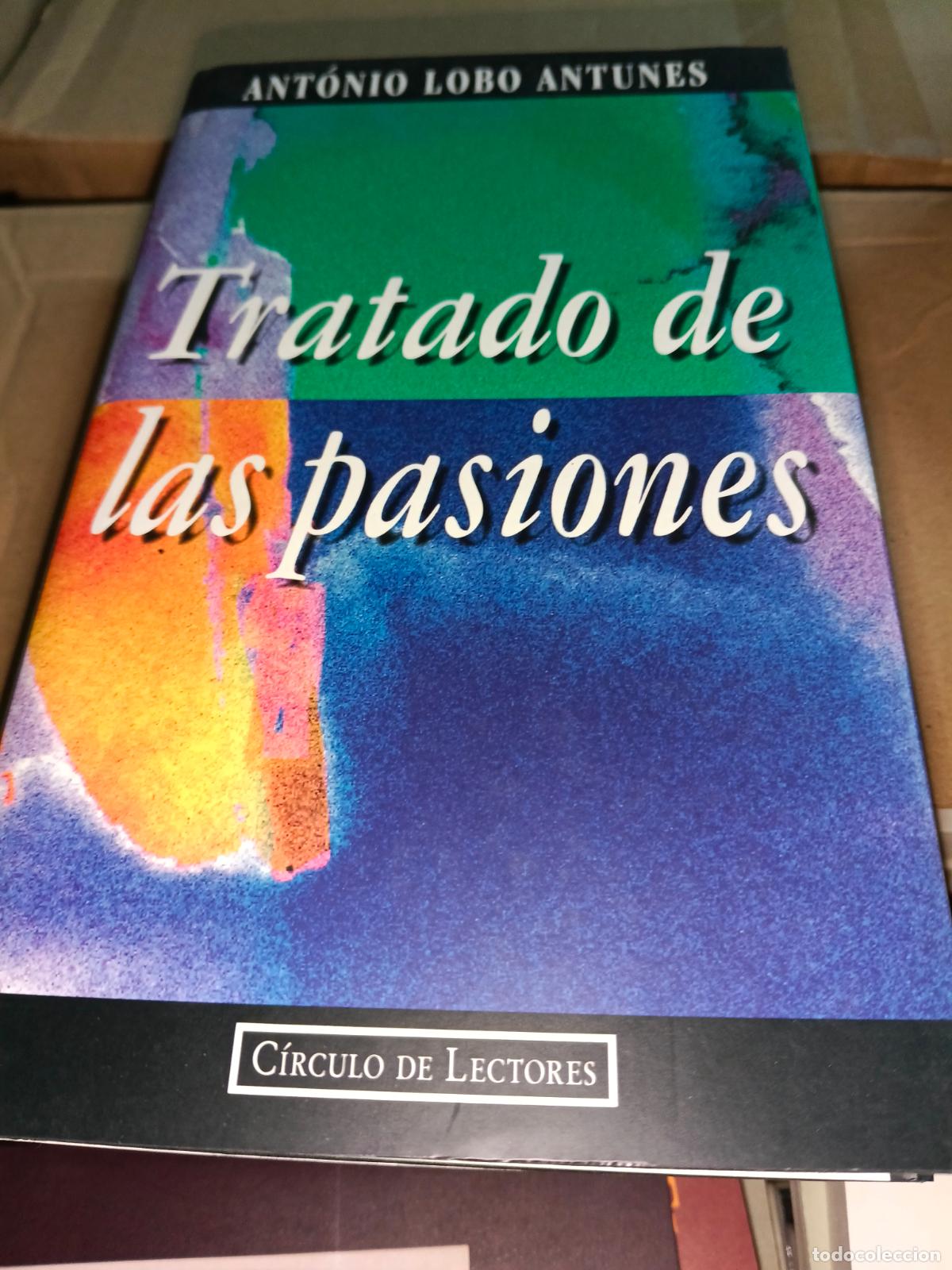 Libros de segunda mano: Tratado de las pasiones.- Antunes, Ant&oacute;nio Lobo