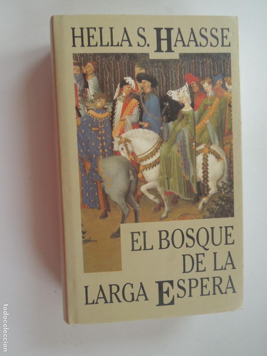 Libros de segunda mano: EL BOSQUE DE LA LARGA ESPERA - HELLA S. HAASSE - C&Iacute;RCULO DE LECTORES 1995.