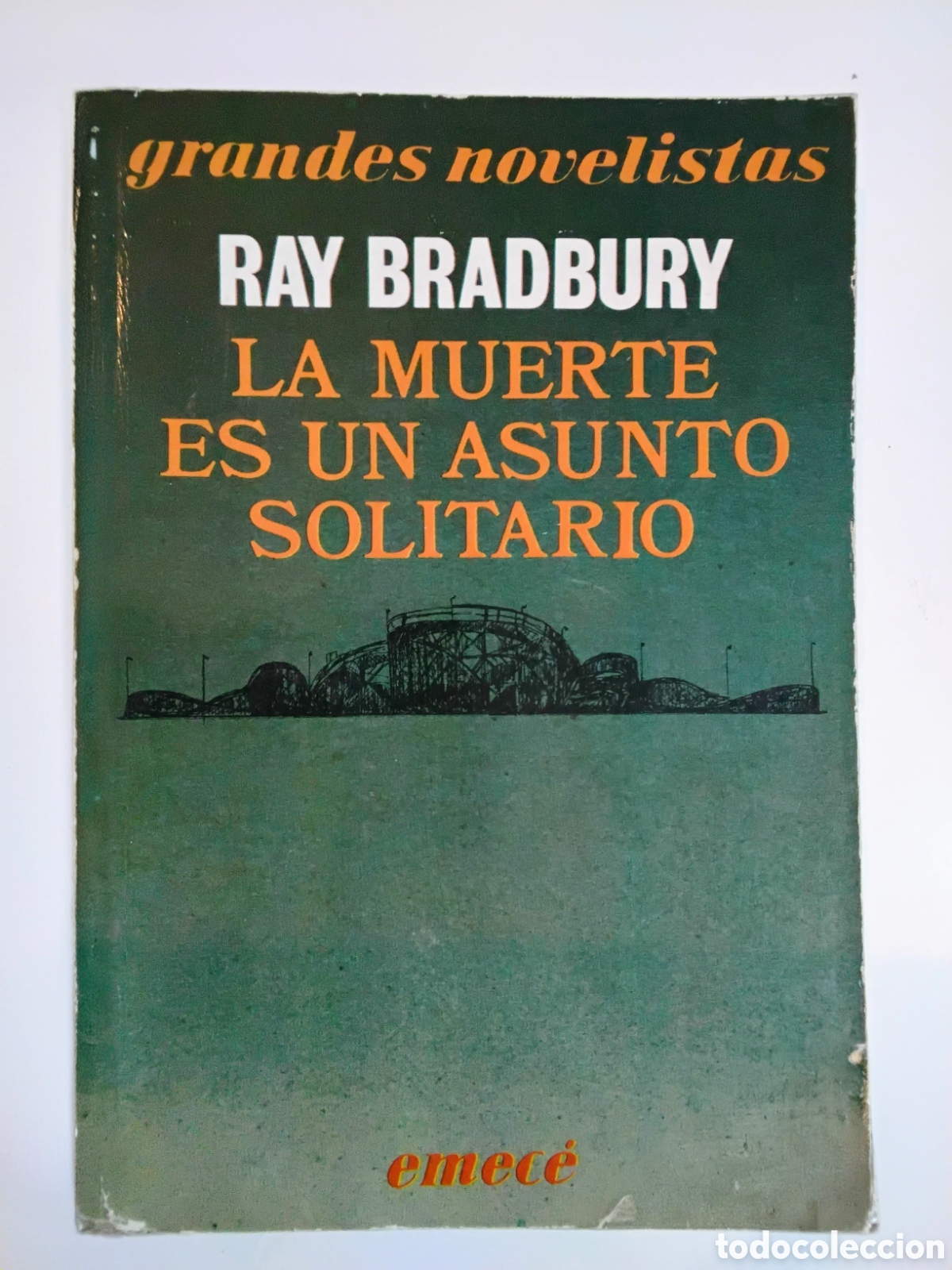 Libros de segunda mano: Ray Bradbury &mdash; La muerte es un asunto solitario, Emec&eacute; Editores. Buenos Aires, 1986