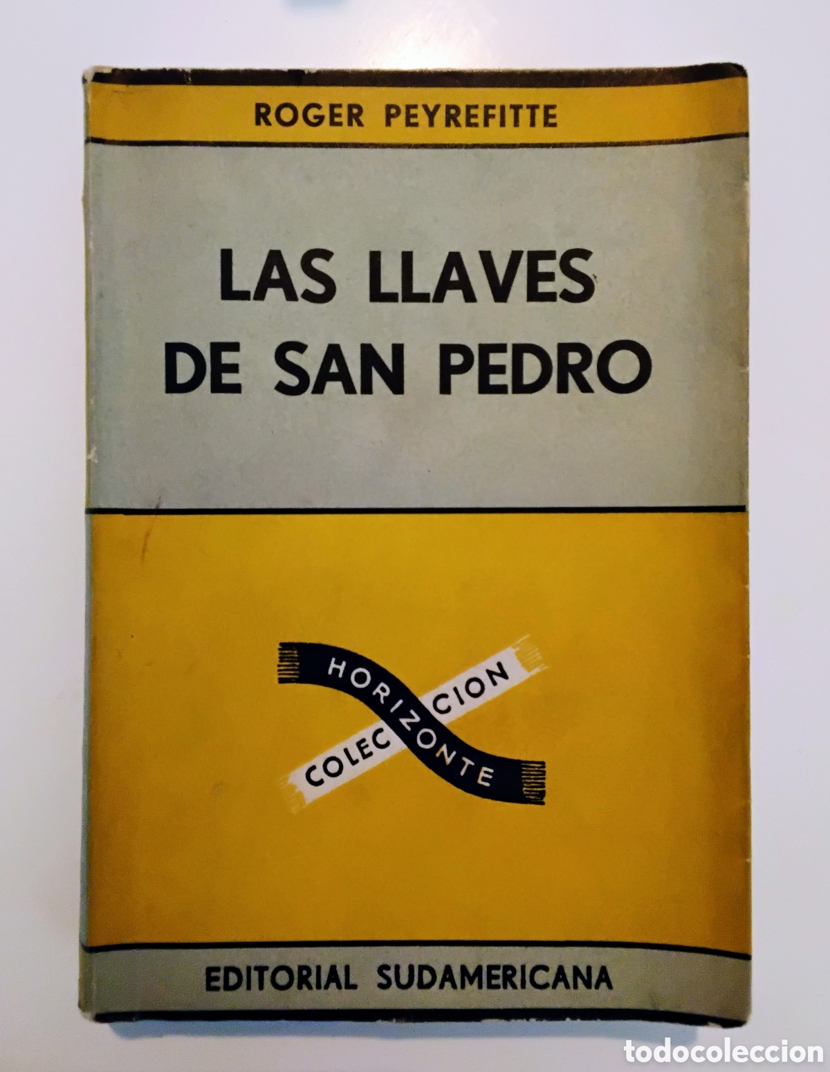 Libros de segunda mano: Roger Peyrefitte &mdash; Las llaves de San Pedro, Editorial Sudamericana, 1955 (1ra edici&oacute;n en espa&ntilde;ol)