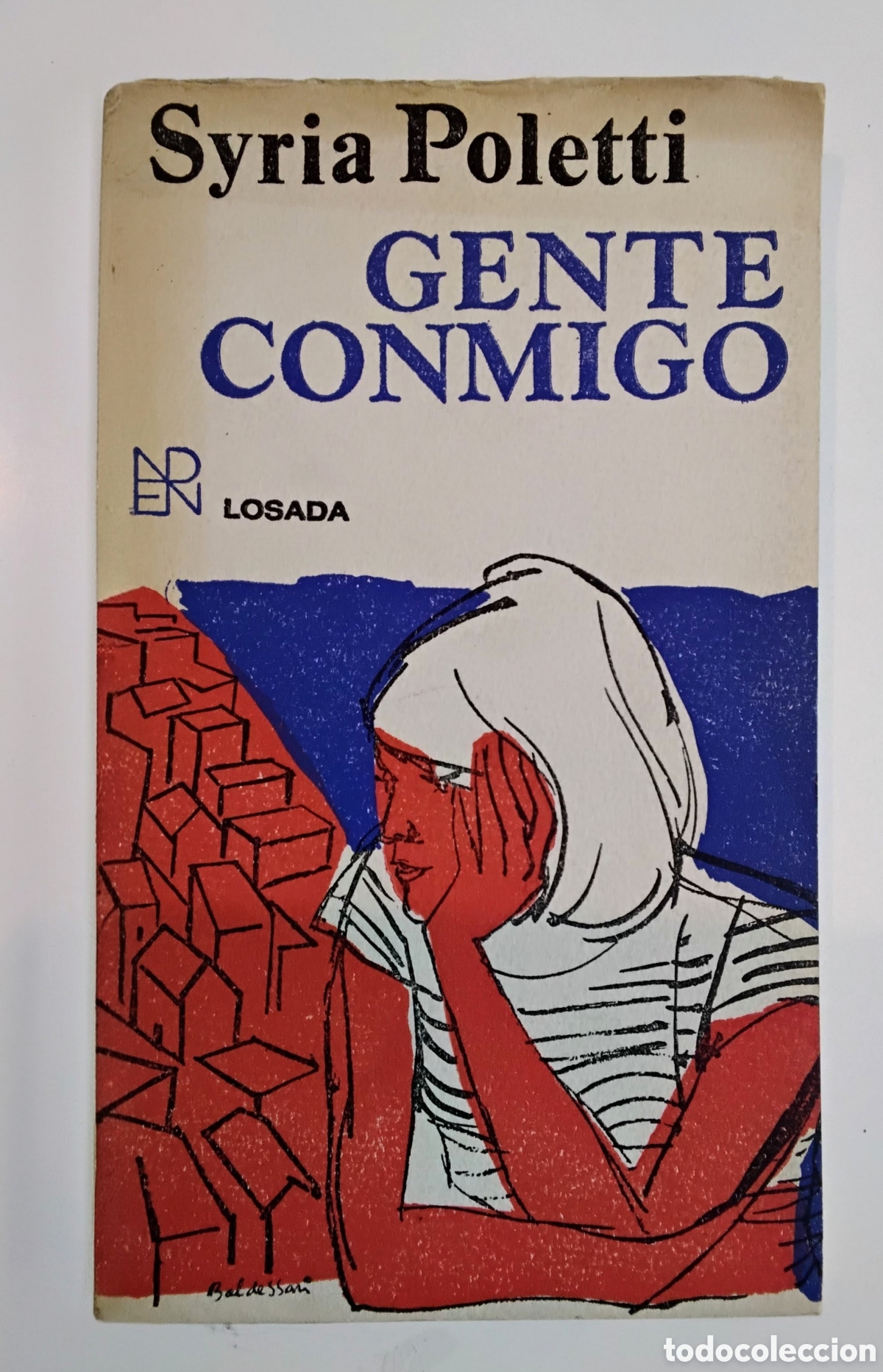 Libros de segunda mano: Syria Poletti &mdash; Gente conmigo, Editorial Losada, 1962 (Con extensa dedicatoria de la autora)