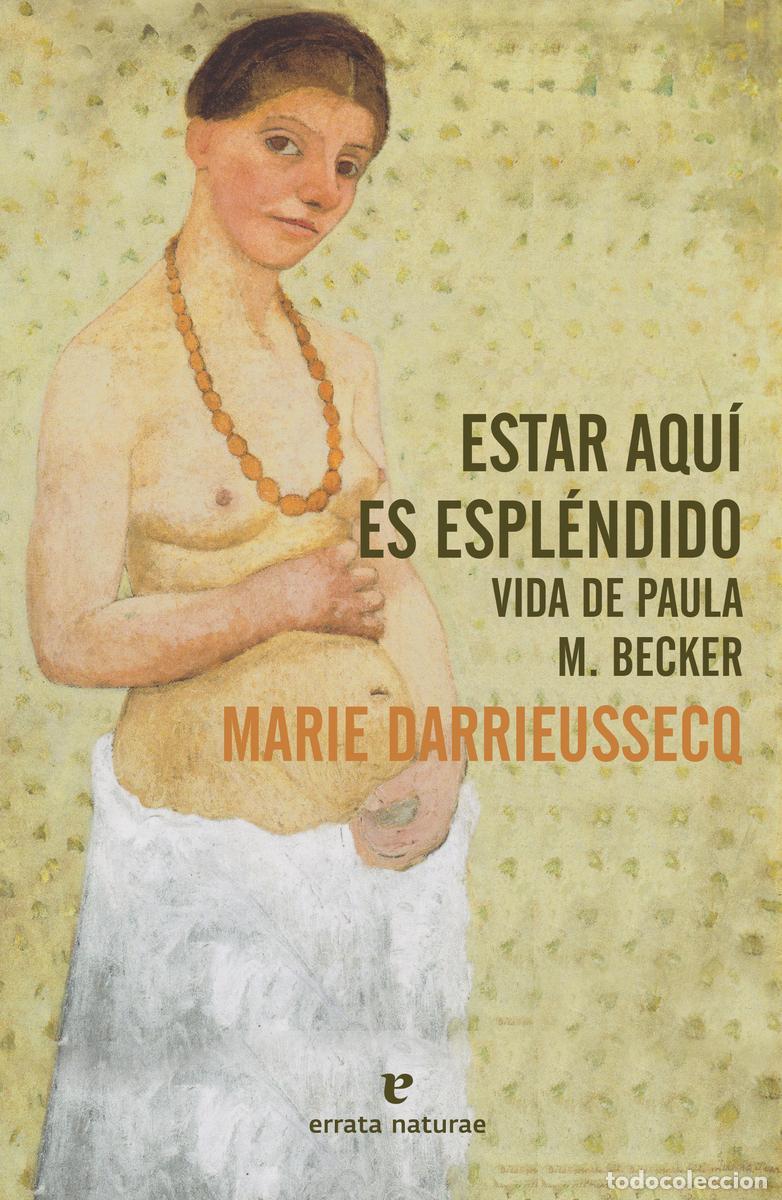 Gebrauchte B&uuml;cher: Estar aqu&iacute; es espl&eacute;ndido. - Darrieussecq, Marie.