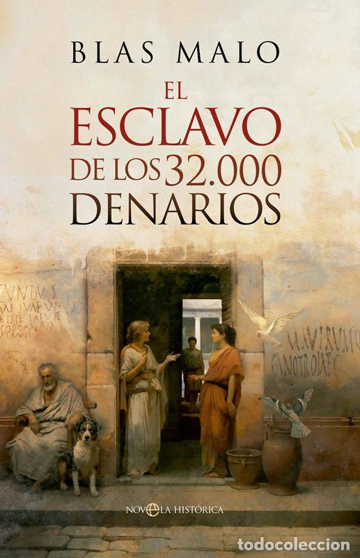 Second hand books: El esclavo de los 32.000 denarios. - Malo, Blas.