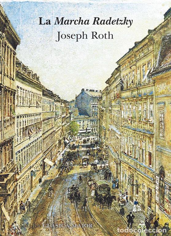 Libros de segunda mano: La marcha Radetzky. - Roth, Joseph.